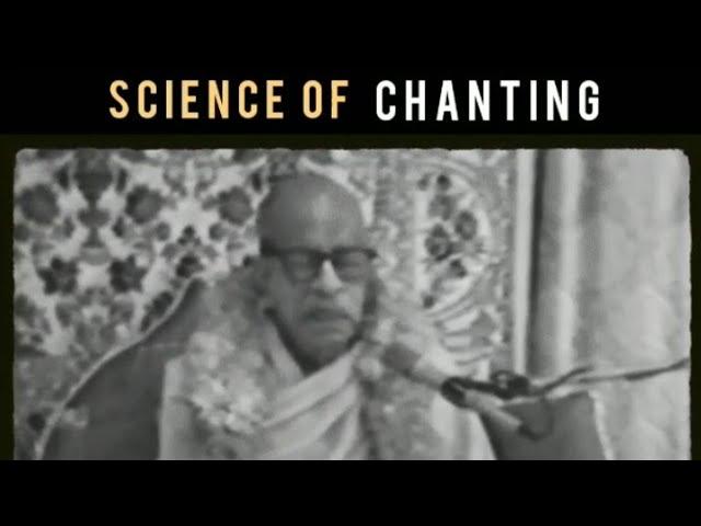 Science of Chanting ~ Srila Prabhupada