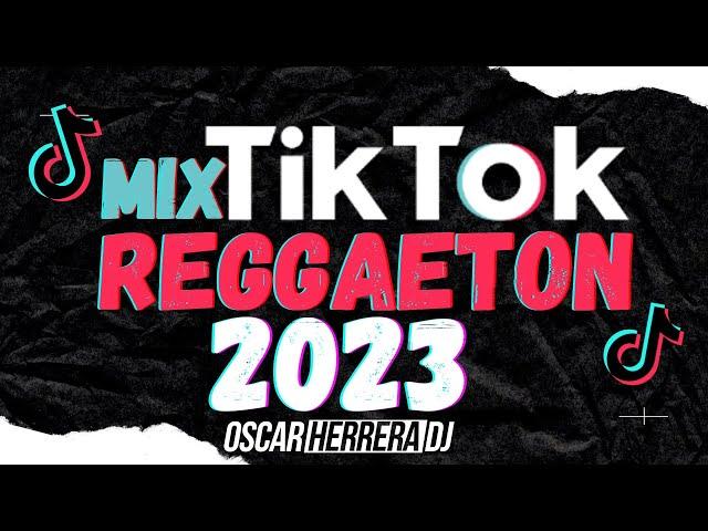 MIX TIK TOK REGGAETON 2023 - LO MEJOR DEL 2023