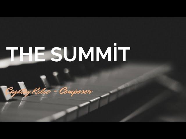 The Summit - Çağatay Kılıç - Instrumental Music Composer - Piano