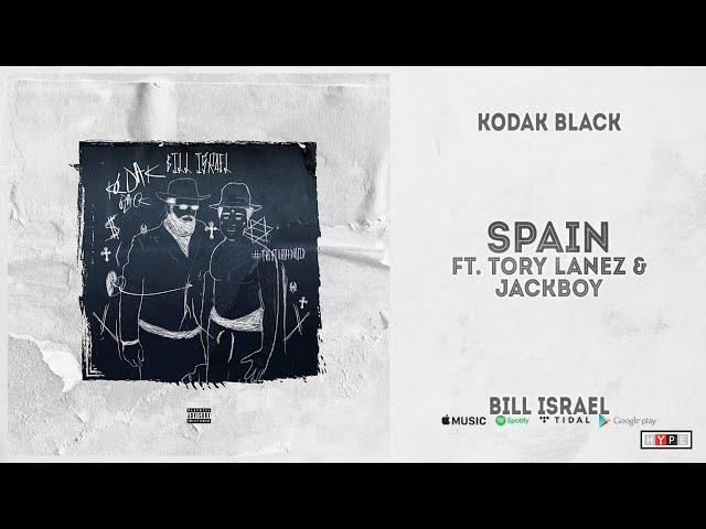 Kodak Black - "Spain" Ft. Tory Lanez & Jackboy (Bill Israel)