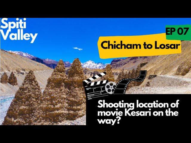 Ep07-Aesthetic Nature - Chicham to Losar -Spiti Valley