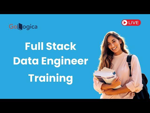 Live | Full Stack Data Engineer Training | GoLogica