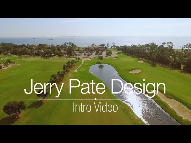 Jerry Pate Design Intro Video