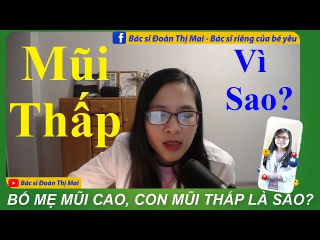 Bố mẹ mũi cao con mũi thấp là sao?  Bé lớn lên mũi có thay đổi không?