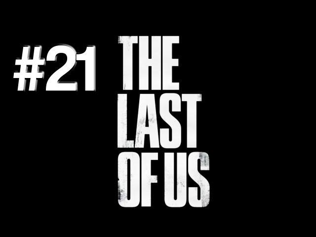 The Last Of Us | What Are You Afraid Of? | #21