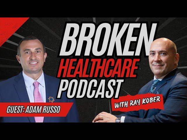 From Holes in His Shoes to Healing Healthcare: The Adam Russo Story | Broken Healthcare Podcast #44