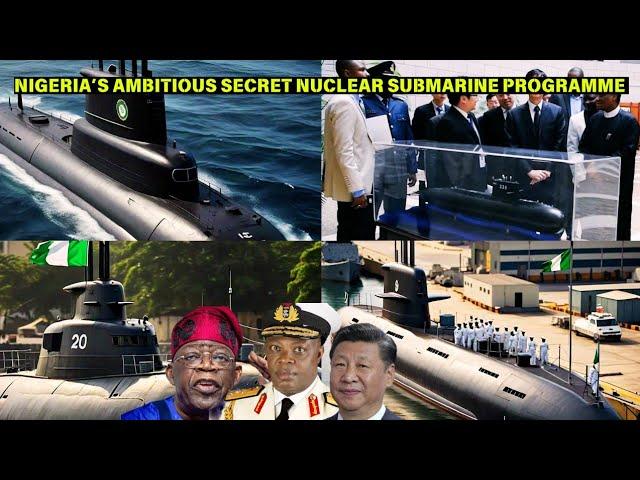 NIGERIA’S AMBITIOUS NUCLEAR SUBMARINE PROGRAMME SET TO TAKE AFRICA BY STORM.