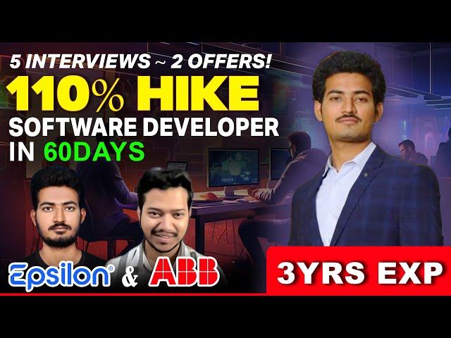 5 Interviews → 2 Job Offers in Just 60 Days! |110% Hike | Software Developer! | Complete Roadmap