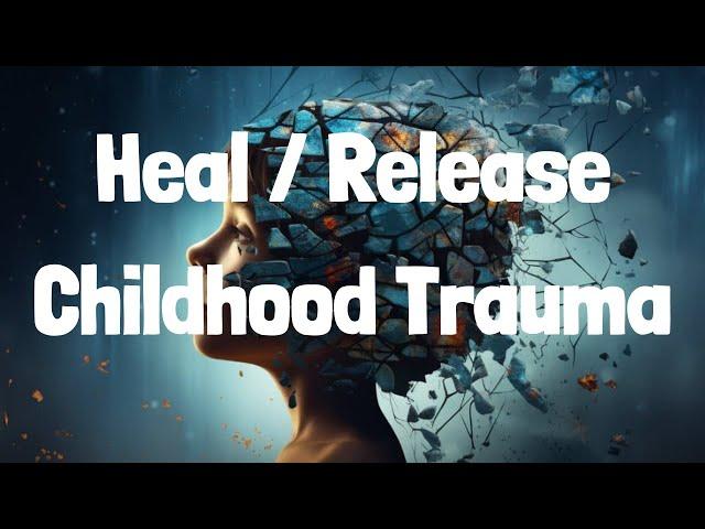 Heal & Release Childhood Trauma | Energy Field