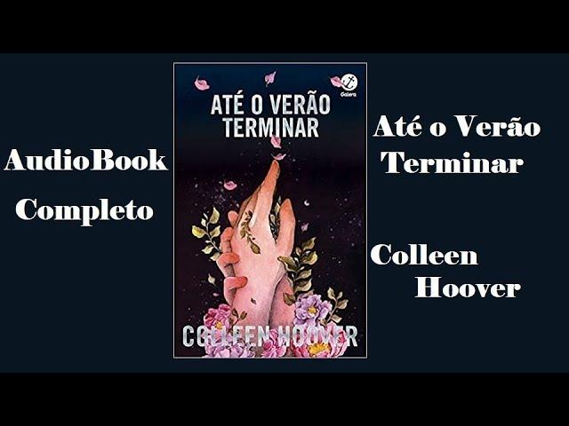 AudioLivro - Até O Verão Terminar (COMPLETO) #narraçãohumana