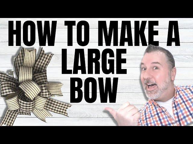 How To Make A Large Bow For Your Wreath - Bow DIY - Easy DIY - Wreath Bow DIY