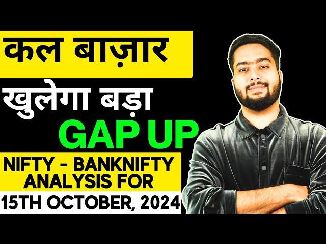 NIFTY PREDICTION FOR TOMORROW & BANKNIFTY ANALYSIS FOR 15TH OCT 2024 | MARKET ANALYSIS FOR TOMORROW