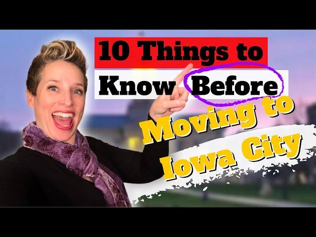 10 Things to Know Before Moving to Iowa City, IA