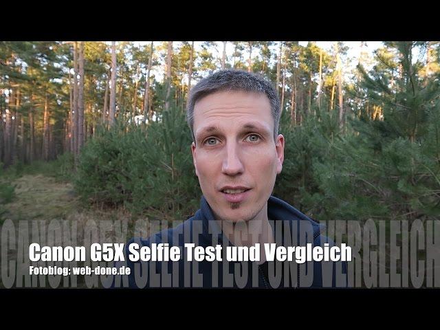 Canon G5X als Vlog/ Selfie-Kamera im Test und Vergleich zur Canon EOS 100D und iPhone (deutsch)