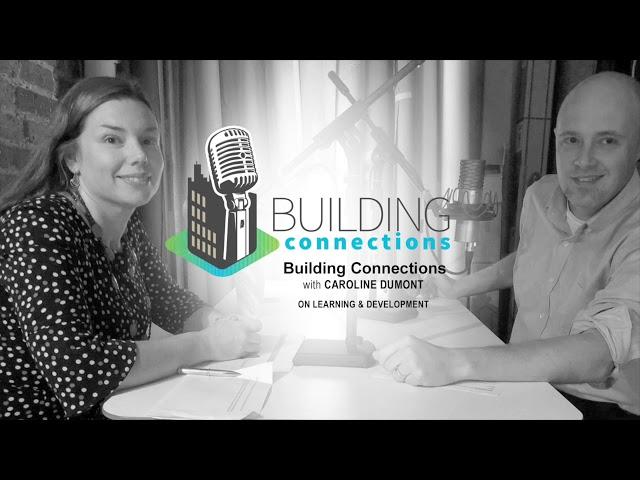 Building Connections: Caroline Dumont on Learning & Development