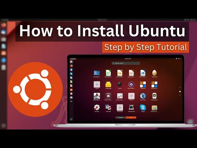 How to Install Ubuntu - Step by Step Tutorial