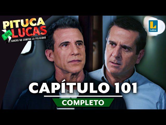 PITUCA SIN LUCAS - CAPÍTULO 101 COMPLETO | LATINA TELEVISIÓN