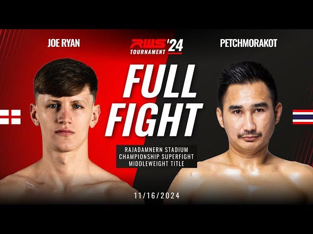 Full Fight l Joe Ryan 2 Brothers Gym vs Petchmorakot Bangmadklongtan I RWS