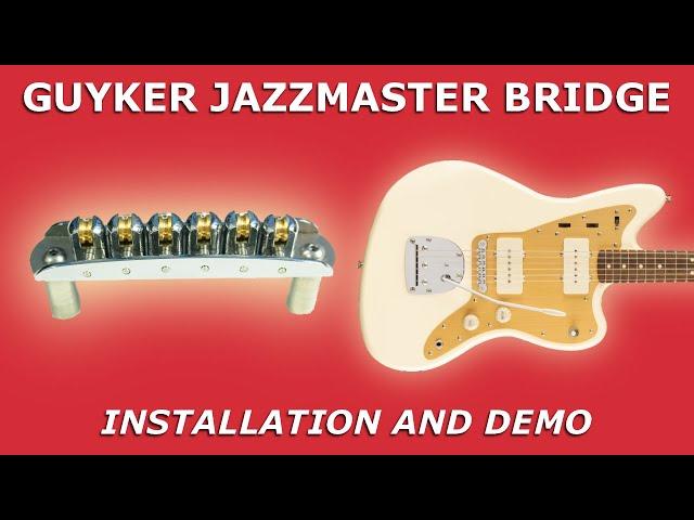 GUYKER JAZZMASTER BRIDGE | Installation and Demo