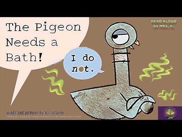 THE PIGEON NEEDS A BATH by Mo Willems read aloud | Funny Bird Kids Picture Book read along | Bedtime