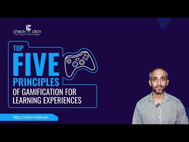 Top Five Principles of Gamification for Learning Experiences