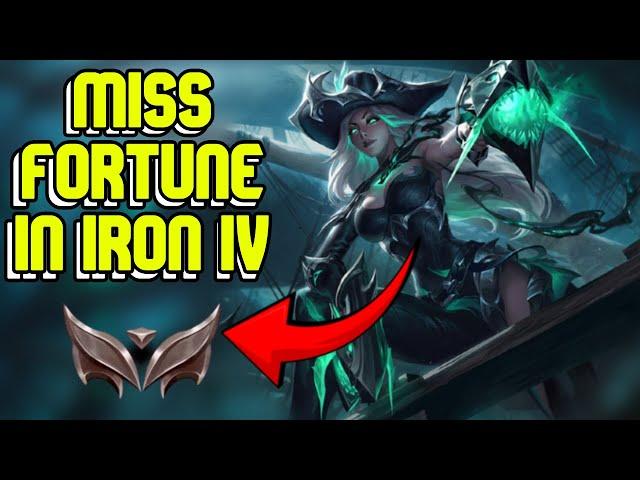 Miss Fortune but I am in Iron IV