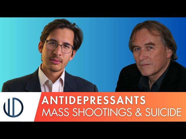 Antidepressants and Mass Shootings/Murder Suicide: An interview with Dr. David Healy