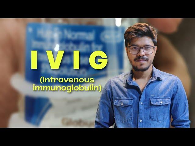 IVIG | Intravenous Immunoglobulin | Indications | Side effects | NEETPG | NEXT | INICET | FMGE