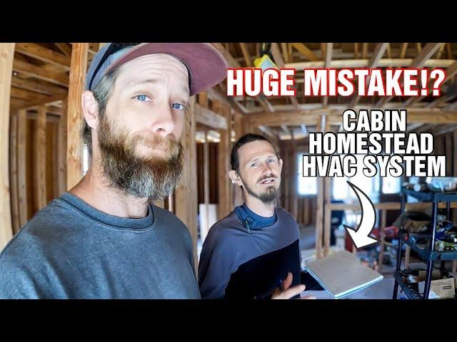 HVAC Mapping| We THOUGHT We Had It All Figured Out For Our Cabin Homestead