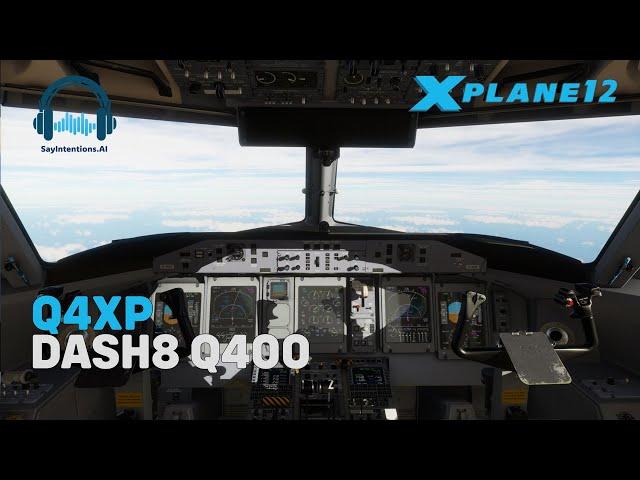 Q4XP Dash 8 Q400 | SayIntentions with ActiveSky XP