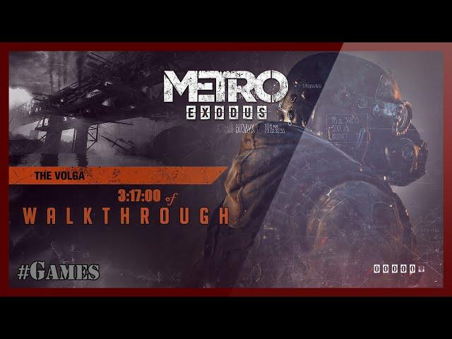 Metro: Exodus - The Volga Walkthrough (+ Diary & Postcard)