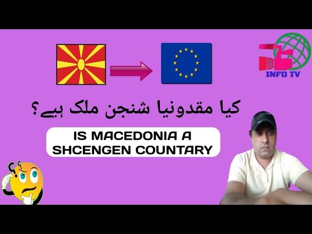 Is Macedonia Shcengen country|Macedonia immigration laws information|Urdu/Hindi