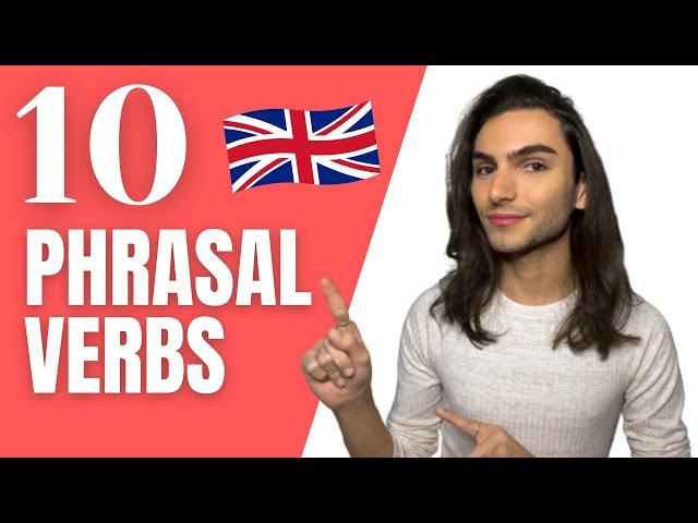 10 PHRASAL VERBS you MUST Know! | Antonio Parlati