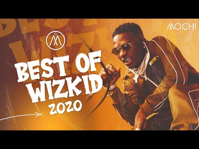  BEST OF WIZKID VIDEO MIX 2020 -DJ Mochi Baybee [Jam, Ginger, Smile, Electric, Opo]