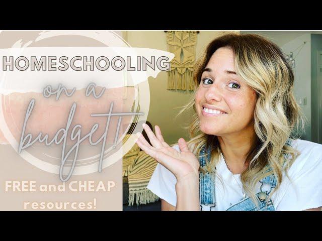 HOMESCHOOLING ON A BUDGET || FREE and CHEAP Homeschool  Curriculum and Resources ||