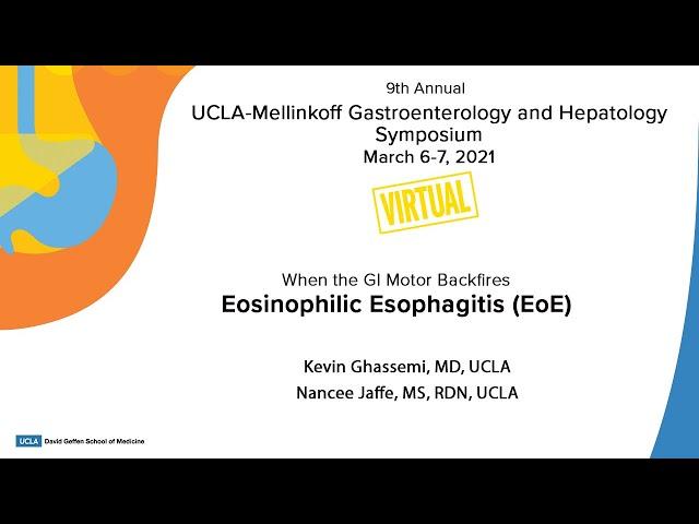 Eosinophilic Esophagitis (EoE) | Kevin Ghassemi, MD & Nancee Jaffe, MS, RDN | UCLA Health