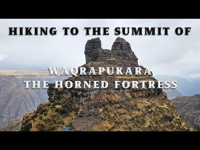 Hiking to the Summit of Waqrapukara The Horned Fortress