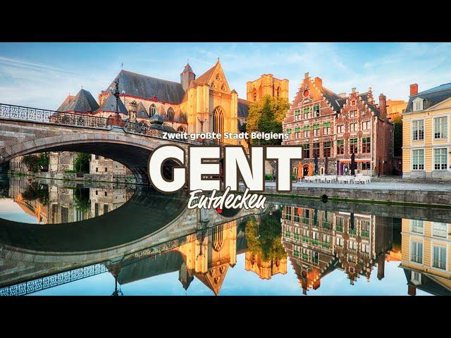 GENT zweitgrößte Stadt Belgiens Eine Stadt wie im Märchen