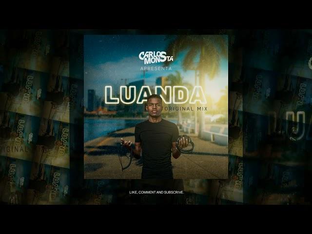 LUANDA - CARLOS MONSTA (Audio)