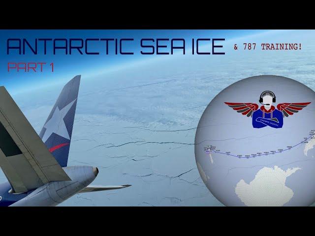 Cockpit Casual - 787 Training & Antarctic Sea Ice (double episode!) | Avgeek Series | Cockpit View