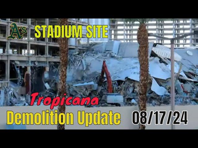 Tropicana Las Vegas Demolition Update 08 17 2024