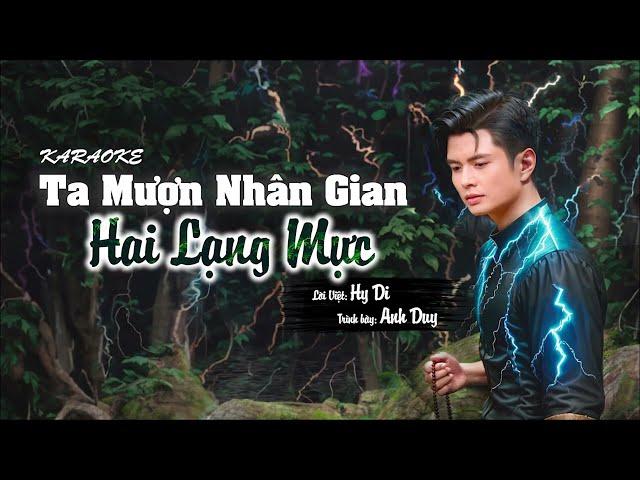 Ta Mượn Nhân Gian Hai Lạng Mực  | Anh Duy | Karaoke Beat Chuẩn