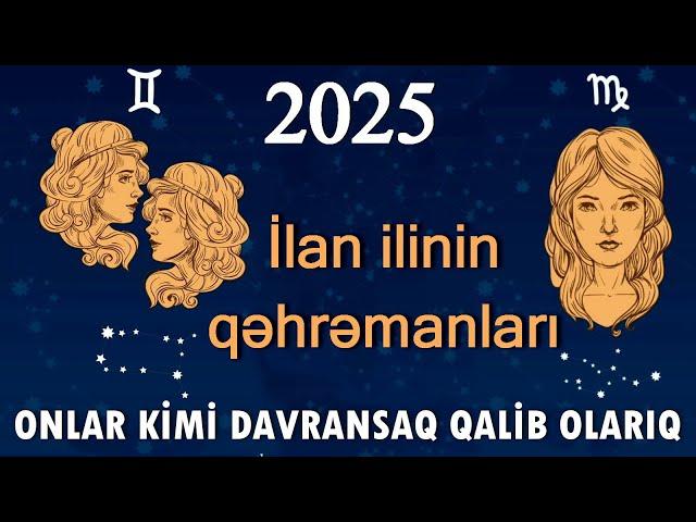 2025-ci ilin ŞANSLI BÜRCLƏRİ