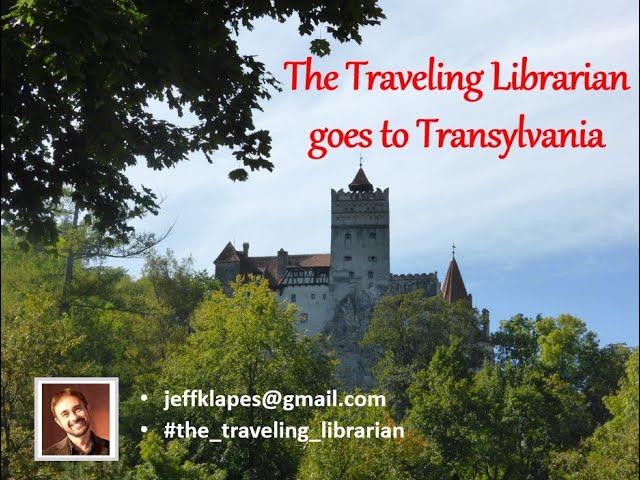 The Traveling Librarian goes to Transylvania