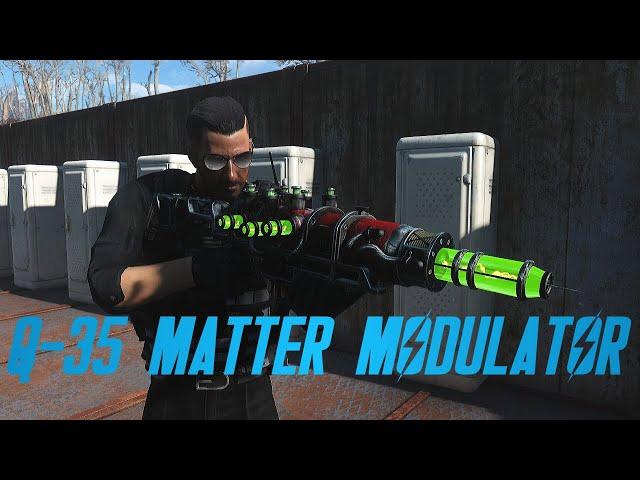 Fallout 4 Q-35 Matter Modulator Mod