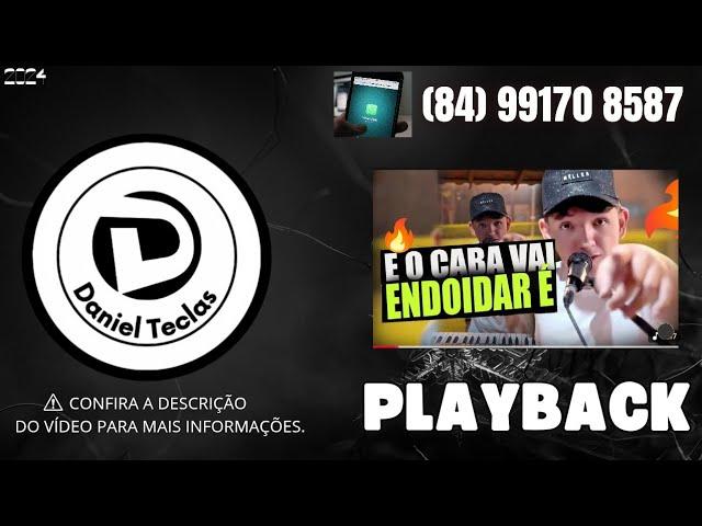 PLAYBACK | E O CABA VAI ENDOIDAR É | VERSÃO SENSAÇÃO NO BATIDÃO 2025 @danielteclasplaybacks