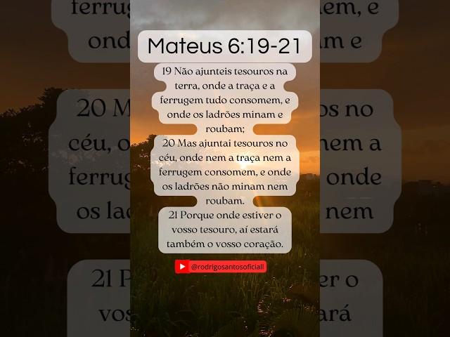 Mateus 6:19-21/ Mensagem abençoada #oração #palavradedeus #evangelho #fé