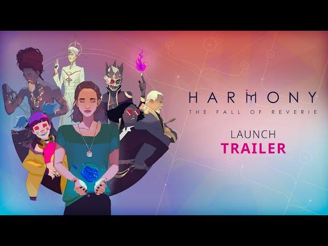 Harmony: The Fall of Reverie | LAUNCH TRAILER