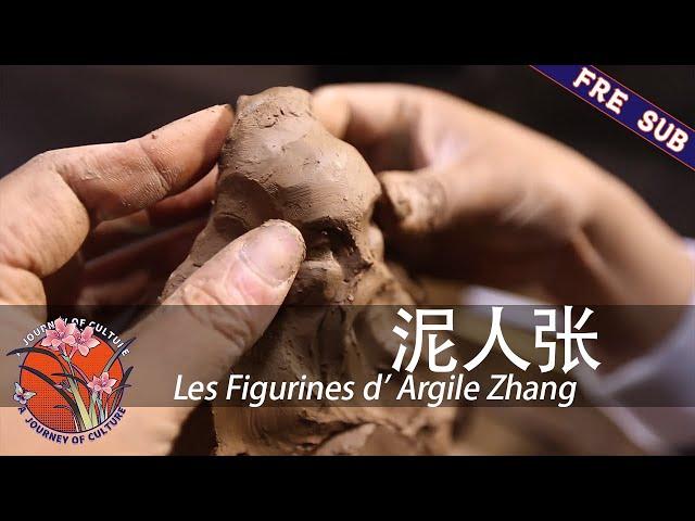 【FRE SUB/DUB】《薪火相传-中国非物质文化遗产》04 泥人张 Les Figurines d' Argile Zhang | a journey of culture