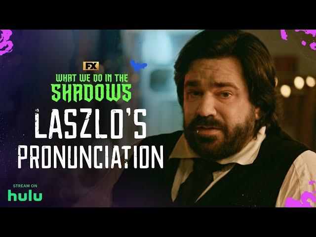 The Best of Laszlo's Perfect Pronunciation | What We Do in the Shadows | FX